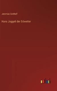 Hans Joggeli der Erbvetter