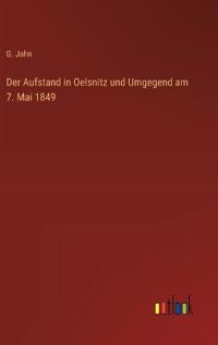 Bokomslag för "Der Aufstand in Oelsnitz und Umgegend am 7. Mai 1849"