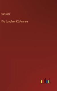 Die Jungfern Köchinnen