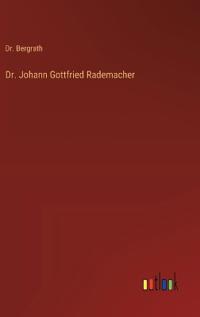 Dr. Johann Gottfried Rademacher