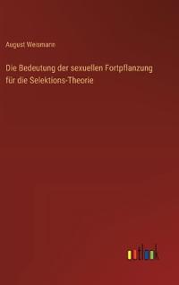 Die Bedeutung der sexuellen Fortpflanzung für die Selektions-Theorie