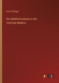 Kirjan kansi "Die Ophthalmoskopie in der Veterinär-Medicin"