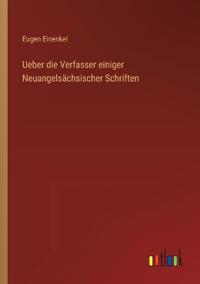 Bokomslag för "Ueber die Verfasser einiger Neuangelsächsischer Schriften"