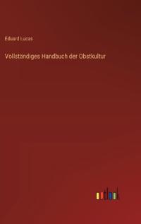 Vollständiges Handbuch der Obstkultur