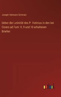 Bokomslag för "Ueber die Latinität des P. Vatinius in den bei Cicero ad Fam"