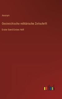 Oestreichische militärische Zeitschrift