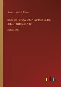 Kirjan kansi "Reise im Europäischen Rußland in den Jahren 1840 und 1841"