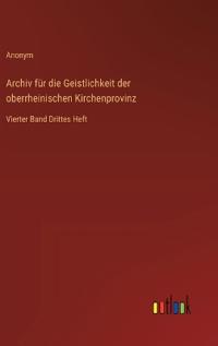 Archiv für die Geistlichkeit der oberrheinischen Kirchenprovinz