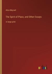 The Spirit of Place, and Other Essays