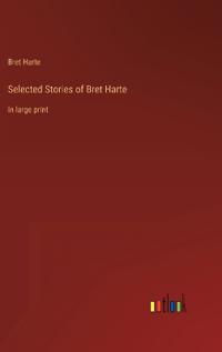 Selected Stories of Bret Harte
