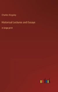 Historical Lectures and Essays