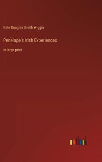 Penelope's Irish Experiences