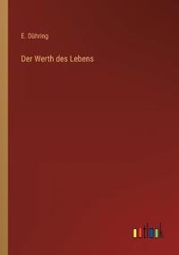 Der Werth des Lebens