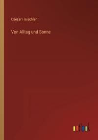Von Alltag und Sonne