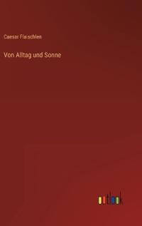 Von Alltag und Sonne