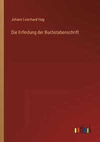 Die Erfindung der Buchstabenschrift