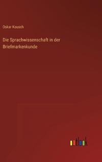 Die Sprachwissenschaft in der Briefmarkenkunde