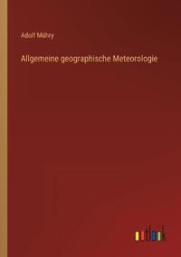 Allgemeine geographische Meteorologie