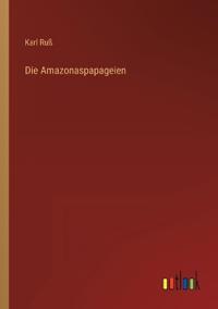 Die Amazonaspapageien
