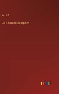 Die Amazonaspapageien