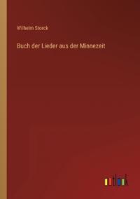 Buch der Lieder aus der Minnezeit
