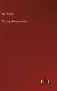 Die Jagd-Feuergewehre