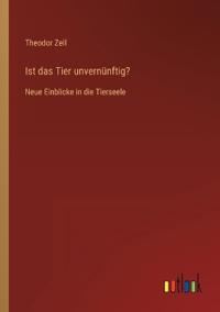 Ist das Tier unvernünftig?