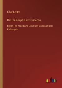 Die Philosophie der Griechen