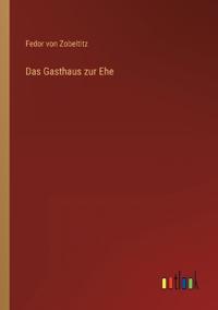 Das Gasthaus zur Ehe
