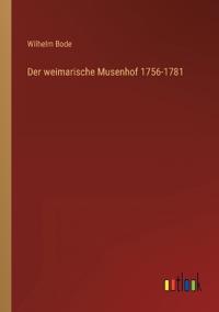 Der weimarische Musenhof 1756-1781