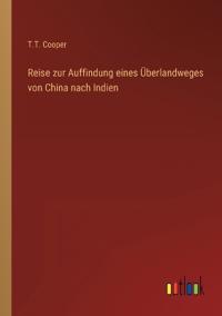 Kirjan kansi "Reise zur Auffindung eines Überlandweges von China nach Indien"