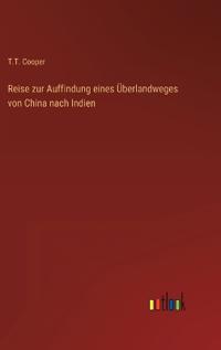 Kirjan kansi "Reise zur Auffindung eines Überlandweges von China nach Indien"