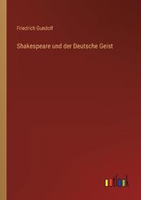 Shakespeare und der Deutsche Geist