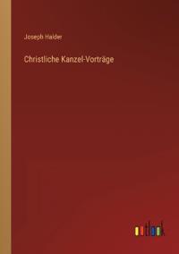 Christliche Kanzel-Vorträge