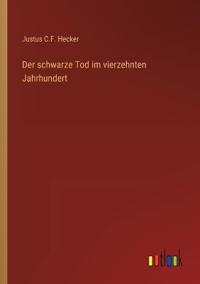 Der schwarze Tod im vierzehnten Jahrhundert