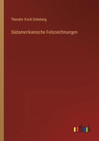 Bokomslag för "Südamerikanische Felszeichnungen"