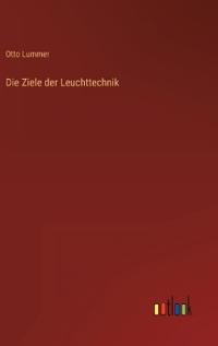Die Ziele der Leuchttechnik