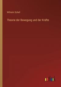 Theorie der Bewegung und der Kräfte