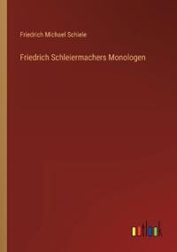 Friedrich Schleiermachers Monologen
