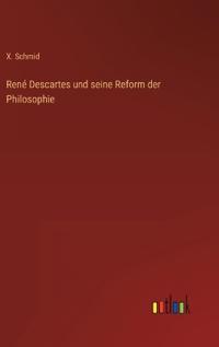 Bokomslag för "René Descartes und seine Reform der Philosophie"
