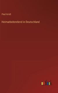 Heimarbeiterelend in Deutschland