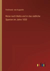 Bokomslag för "Reise nach Malta und in das südliche Spanien im Jahre 1830"