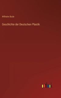 Geschichte der Deutschen Plastik