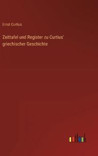 Zeittafel und Register zu Curtius' griechischer Geschichte