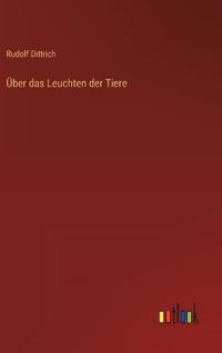Über das Leuchten der Tiere