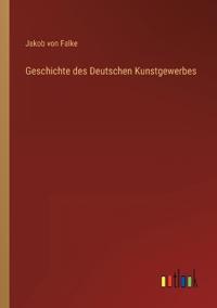Geschichte des Deutschen Kunstgewerbes