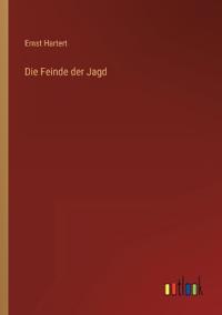 Die Feinde der Jagd