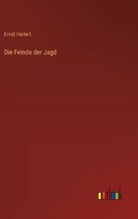 Die Feinde der Jagd