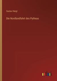 Die Nordlandfahrt des Pytheas