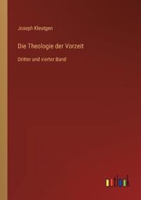 Die Theologie der Vorzeit